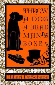 Paperback Throw A Dog A Dead Man's Bone (The Grim Haven Canine Cozy Mysteries) Book