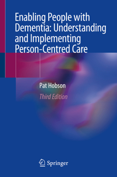 Paperback Enabling People with Dementia: Understanding and Implementing Person-Centred Care Book