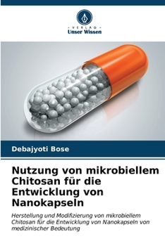 Paperback Nutzung von mikrobiellem Chitosan für die Entwicklung von Nanokapseln [German] Book
