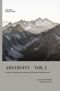 Paperback ADVERSITY Vol.1: Poetry on the theme of adversity, from poets around the world. Book