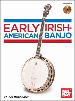 Paperback Early Irish-American Banjo Book/CD SetFrom 19th Century Banjo Publications Book