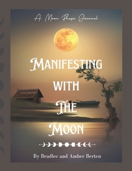 Paperback Manifesting With The Moon: Moon Phase Journal Book
