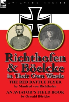 Hardcover Richthofen & Boelcke in Their Own Words Book