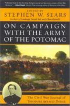 Paperback On Campaign with the Army of the Potomac: The Civil War Journal of Therodore Ayrault Dodge Book