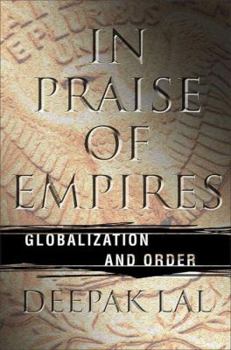 Hardcover In Praise of Empires: Globalization and Order Book