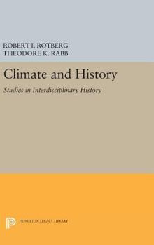 Hardcover Climate and History: Studies in Interdisciplinary History Book