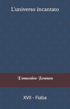 Paperback L'universo incantato: XVII - Fiaba [Italian] Book
