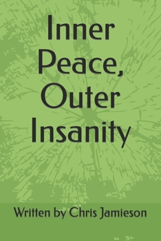 Paperback Inner Peace, Outer Insanity Book