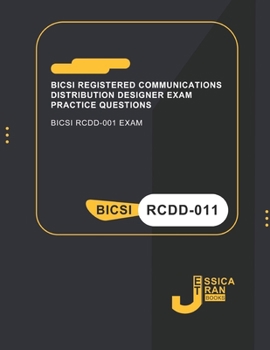 Paperback BICSI Registered Communications Distribution Designer Exam Practice Questions: BICSI RCDD-001 Exam Book