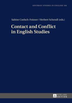 Hardcover Contact and Conflict in English Studies: Assistant editors: Christian Groesslinger / Christopher Herzog Book