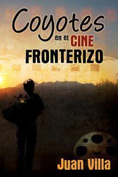 Paperback Coyotes en el cine fronterizo [Spanish] Book