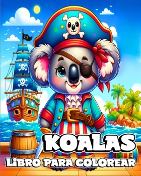 Paperback Libro para Colorear de Koalas: Adorables Páginas para Colorear de Osos Koala para Niños [Spanish] Book