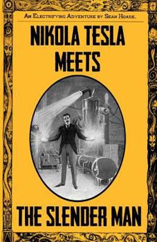 Paperback Nikola Tesla Meets The Slender Man: Book 2 of Tesla's Electrifying Adventures! Book