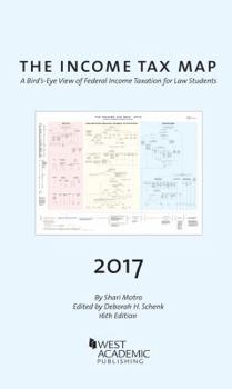 Paperback The Income Tax Map, A Bird's-Eye View of Federal Income Taxation for Law Students Book