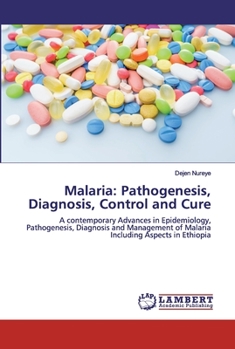 Paperback Malaria: Pathogenesis, Diagnosis, Control and Cure Book