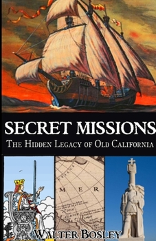 Paperback Secret Missions: The Hidden Legacy of Old California Book