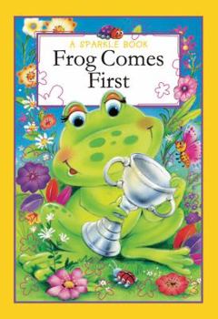 Hardcover A Sparkle Book: Frog Comes First Book