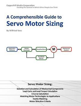 Paperback A Comprehensible Guide to Servo Motor Sizing Book