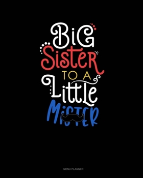 Paperback Big Sister To A Little Mr: Menu Planner Book