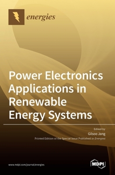Hardcover Power Electronics Applications in Renewable Energy Systems Book