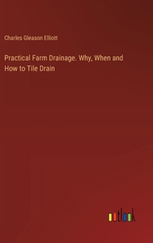 Hardcover Practical Farm Drainage. Why, When and How to Tile Drain Book