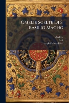 Paperback Omelie Scelte Di S. Basilio Magno [Italian] Book