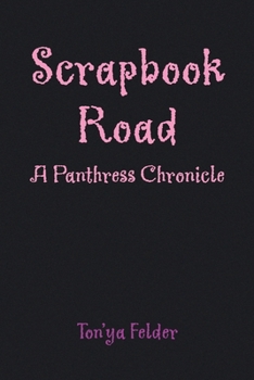 Paperback Scrapbook Road: A Panthress Chronicle Book