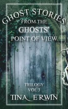 Paperback Ghost Stories from the Ghosts' Point of View, Vol. 3 Book