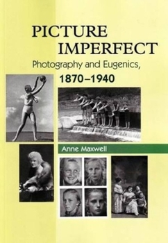 Paperback Picture Imperfect: Photography and Eugenics, 1879-1940 Book