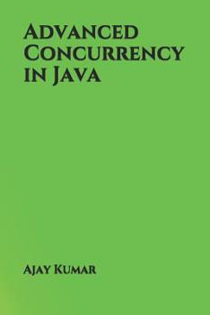 Paperback Advanced Concurrency in Java Book