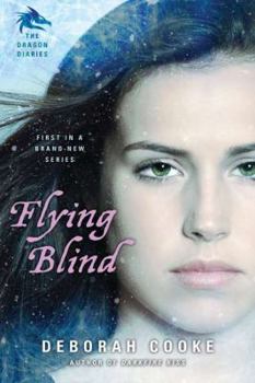 Flying Blind - Book #1 of the Dragon Diaries Trilogy