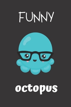 Paperback funny octopus: small lined Hipster Octopus Notebook / Travel Journal to write in (6'' x 9'') 120 pages Book