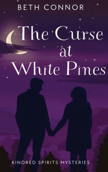 Paperback The Curse at White Pines: Kindred Spirits Mysteries Book