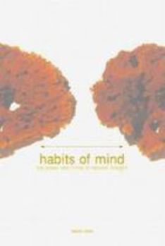 Hardcover Habits of Mind: The Power and Limits of Rational Thought Book