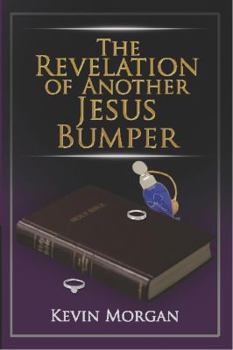 Paperback The Revelation Of Another Jesus Bumper Book