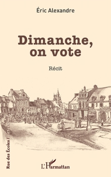Paperback Dimanche, on vote [French] Book