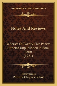 Paperback Notes And Reviews: A Series Of Twenty-Five Papers Hitherto Unpublished In Book Form (1921) Book