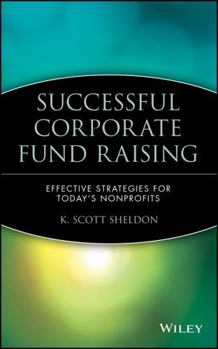 Hardcover Successful Corporate Fund Raising: Effective Strategies for Today's Nonprofits Book