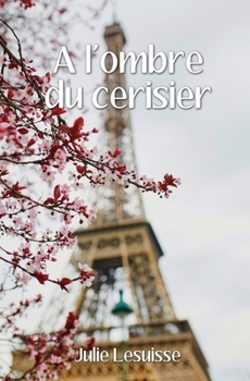 Paperback A l'ombre du cerisier [French] Book