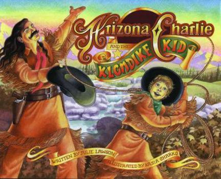 Hardcover Arizona Charlie and the Klondike Kid Book