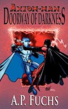 Paperback Doorway of Darkness: A Superhero Novel [Axiom-Man Saga Book 2] Book