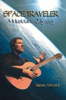 Paperback Space Traveler: A Musician's Odyssey Book