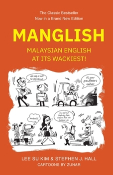 Paperback Manglish: Malaysian English at Its Wackiest (New Edition) Book