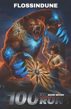 Paperback 100th Run - Book Seven: A Regressor's LitRPG Adventure Book
