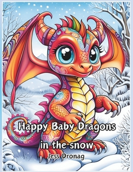 Paperback Coloring Book for Adults - Happy Baby Dragons in the snow Book