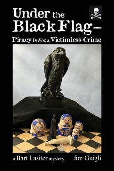 Paperback Under the Black Flag - Piracy Is Not a Victimless Crime Book