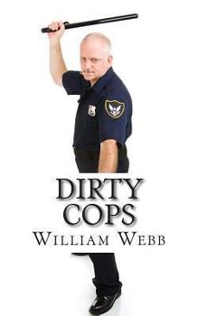 Paperback Dirty Cops: 15 Cops Who Turned Evil Book