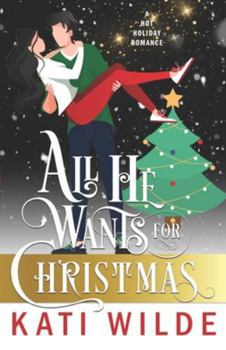 Paperback All He Wants For Christmas Book
