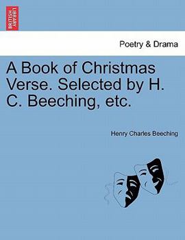 Paperback A Book of Christmas Verse. Selected by H. C. Beeching, Etc. Book