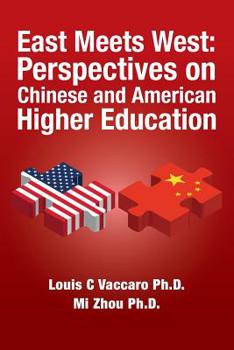 Paperback East Meets West: Perspectives on Chinese and American Higher Education Book
